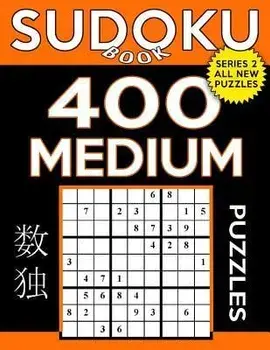 Sudoku Book 400 Medium Puzzles: Sudoku Puzzle Book With Only One Level of Difficulty, Paperback/Sudoku Book