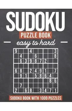 Sudoku Puzzle Book easy to hard: Sudoku Puzzle Book with 1000 Puzzles - Easy to Hard - For Adults and Kids - Lars Hansen