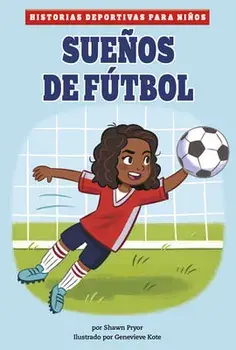 Sueños de Fútbol, Hardcover/Genevieve Kote