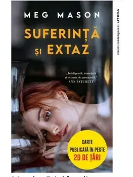 Suferinta si extaz/Meg Mason