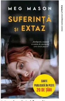 Suferinta si extaz/Meg Mason
