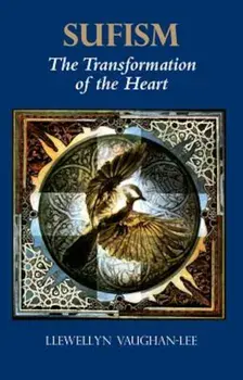 Sufism: The Transformation of the Heart, Paperback/Llewellyn Vaughan-Lee