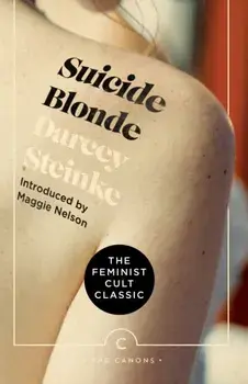 Suicide Blonde, Paperback/Darcey Steinke
