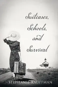 Suitcases, Schools, and Survival, Paperback/Stephanie Kauffman