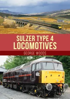 Sulzer Type 4 Locomotives, Paperback/***