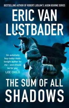 Sum of All Shadows, Hardback/Eric Van Lustbader