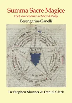 Summa Sacre Magice. The Compendium of Sacred Magic, Hardback/Daniel Clark