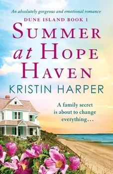Summer at Hope Haven: An absolutely gorgeous and emotional romance, Paperback/Kristin Harper