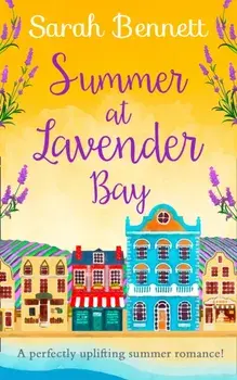Summer at Lavender Bay, Paperback/Sarah Bennett
