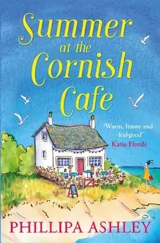 Summer at the Cornish Caf (the Cornish Caf Series, Book 1), Paperback/Phillipa Ashley