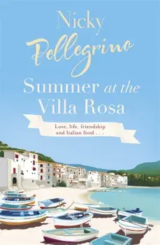 Summer at the Villa Rosa, Paperback/Nicky Pellegrino