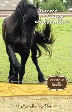 Summer Camp Adventure: 4 - Marsha Hubler