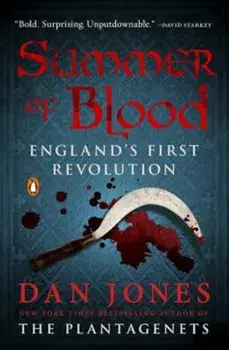 Summer of Blood: England's First Revolution, Paperback/Dan Jones