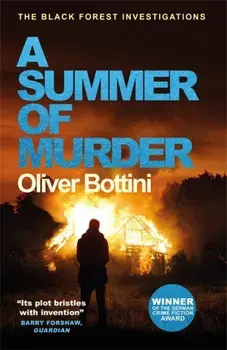 Summer of Murder. A Black Forest Investigation II, Paperback/Oliver Bottini