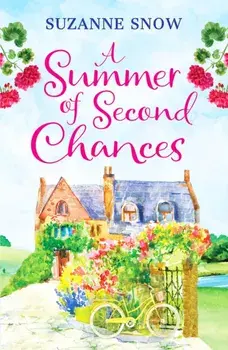 Summer of Second Chances. An uplifting and feel-good romance to fall in love with, Paperback/Suzanne Snow