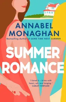 Summer Romance. the must-read love story that will steal your heart in 2024, Paperback/Annabel Monaghan