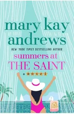 Summers at the Saint - Mary Kay Andrews