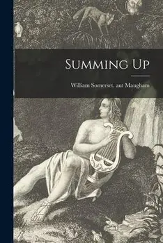 Summing Up, Paperback/William Somerset Aut Maugham