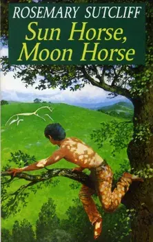 Sun Horse, Moon Horse, Paperback/Rosemary Sutcliff