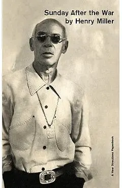 Sunday After the War - Henry Miller