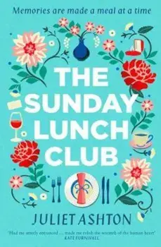Sunday Lunch Club, Paperback/Juliet Ashton