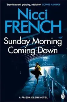 Sunday Morning Coming Down, Paperback/Nicci French