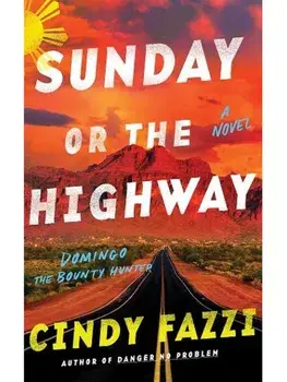 Sunday or the Highway. A Novel, Paperback/Cindy Fazzi