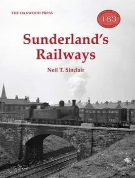 Sunderland's Railways, Paperback/Neil T. Sinclair