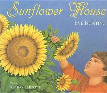 Sunflower House, Paperback/Eve Bunting