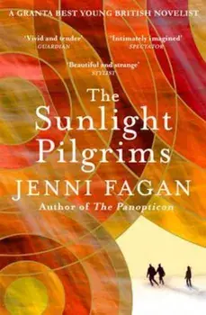 Sunlight Pilgrims, Paperback/Jenni Fagan