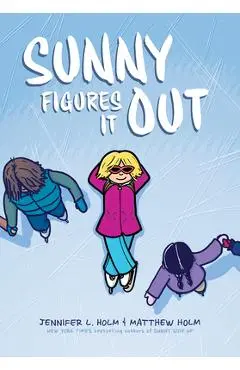 Sunny Figures It Out: A Graphic Novel (Sunny #6) - Jennifer L. Holm