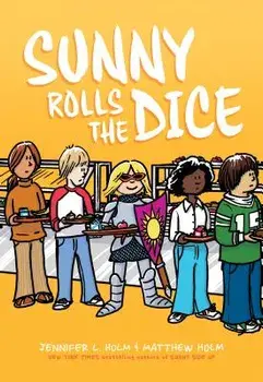 Sunny Rolls the Dice, Hardcover/Jennifer L. Holm