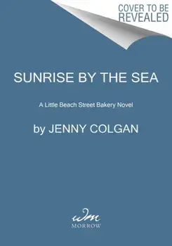 Sunrise by the Sea. A Little Beach Street Bakery Novel, Paperback/Jenny Colgan