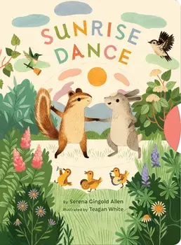 Sunrise Dance, Board book/Serena Gingold Allen
