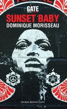 Sunset Baby, Paperback/Dominique Morisseau