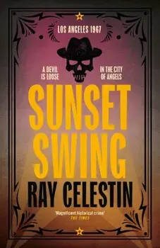Sunset Swing, Hardback/Ray Celestin
