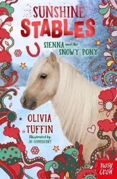 Sunshine Stables: Sienna and the Snowy Pony, Paperback/Olivia Tuffin
