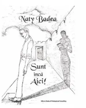 Sunt inca aici!/Naty Badea