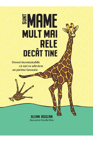 Sunt mame mult mai rele decat tine | Glenn Boozan