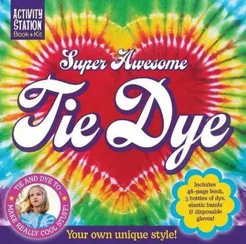 Super Awesome Tie Dye, Paperback/Jessie Oliver