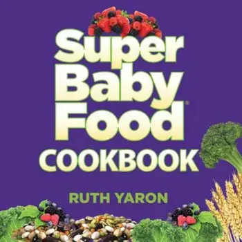 Super Baby Food Cookbook, Hardcover/Ruth Yaron