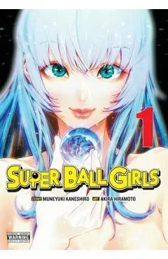 Super Ball Girls, Vol. 1 - Muneyuki Kaneshiro