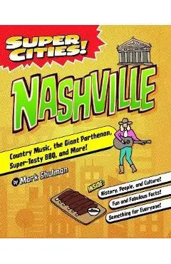 Super Cities! Nashville - Mark Shulman
