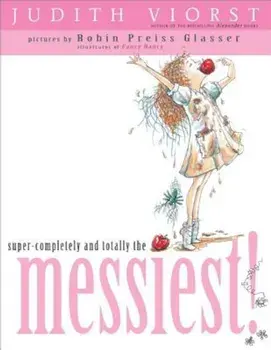 Super-Completely and Totally the Messiest, Paperback/Judith Viorst