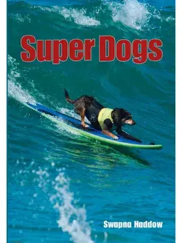 Super Dogs, Paperback/Swapna Haddow