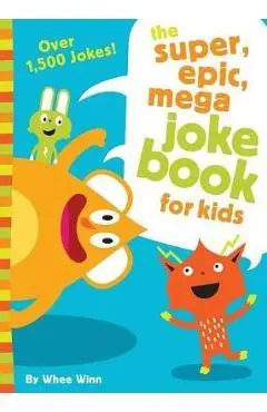 Super, Epic, Mega Joke Book for Kids