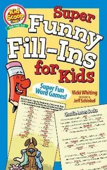 Super Funny Fill-Ins for Kids, Paperback/Vicki Whiting