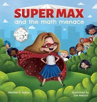 Super Max and the Math Menace, Hardcover/Heather E. Robyn