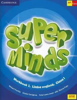 Super Minds. Workbook 1. Limba Engleza. Clasa I (contine 1 CD)/Herbert Puchta, Gunter Gerngross, Peter Lewis-Jones, Bianca Popa