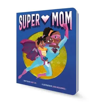 Super Mom, Board Books/Cindy Jin